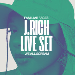 FAMILIAR FACES x J.RICH LIVE SET