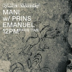 'Mani' #4 w/ Prins Emanuel 2024-03-21 @ Lyl Radio