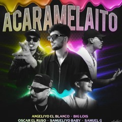 ACARAMELAITO X PIRIBIRI (Dvschez Mashup)