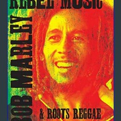 <PDF> 📚 Rebel Music: Bob Marley & Roots Reggae     Hardcover – November 7, 2023 (Ebook pdf)