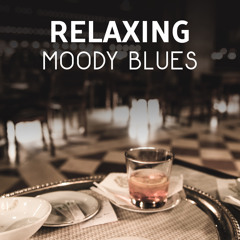 Relaxing Moody Blues