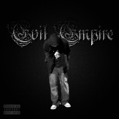 Evil Empire (Prod. Shacko Martinez)