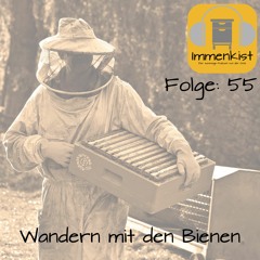 Immenkist - Folge 55: Wandern Mit Den Bienen