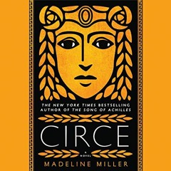 GET [KINDLE PDF EBOOK EPUB] Circe by  Madeline Miller,Perdita Weeks,Hachette Audio ✏️