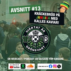 Hjärtat Är Grönsvart - Avsnitt 13 - Knäckebröd på Jamaica med Kalles Kaviar
