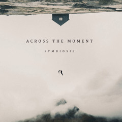 Across The Moment - Essence