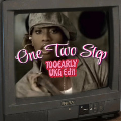 Ciara ft. Missy Elliott - One Two Step (TooEarly UKG)