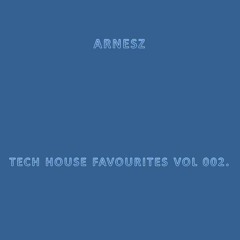 Arnesz - Tech House Favourites Vol 002
