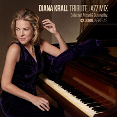 DIANA KRALL TRIBUTE JAZZ MIX-Selected, Mixed & Curated by Jordi Carreras