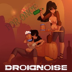 DROIDNOISE - FOR ONCE