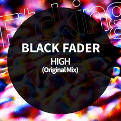 Black Fader . HIGH (Original Mix)