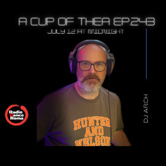 A cup of thea episode 243 with Dj Arch