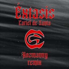 Cartel de Santa - Éxtasis (Hozmanny Remix)