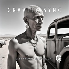Gravity Sync - Gleb Bykox, No Horizons