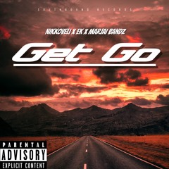 Get Go Freestyle Nikkoveli x Ek x Marjai Bandz