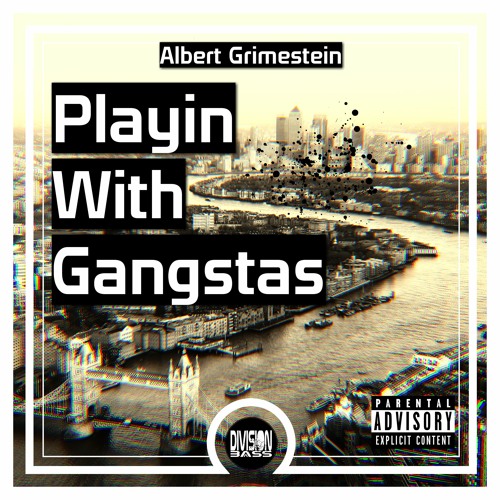 Playin With Gangstas By Albert Grimestein