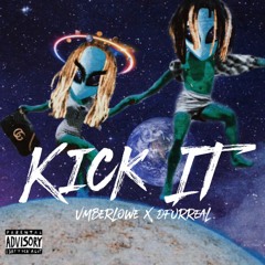 Kick It ft. D Furreal
