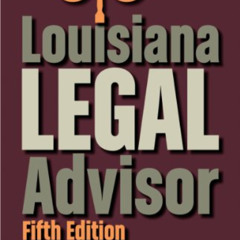 [Access] EBOOK 📍 Louisiana Legal Advisor: Fifth Edition by  Stephen Covell &  Lauren