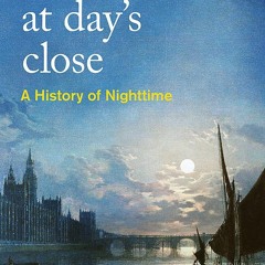Download ⚡️ (PDF) At Day's Close A History of Nighttime