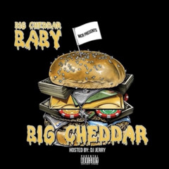 Big Cheddar Baby - Everything Wrong