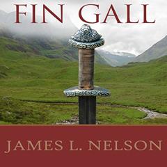 [DOWNLOAD] EBOOK 💜 Fin Gall - A Novel of Viking Age Ireland: Norsemen Saga Series #1