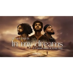 In My Dreams | Amin Davis feat. Ilyas Mao x Faisal Salah | Vocals Only