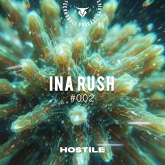 TECHNOBULL x NEXT by HOSTILE #002 - INA RUSH