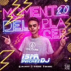 MOMENTO DEL PLACER 2.0 (MIXED BY ISMA SANCHEZ)