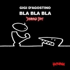 [Free DL] Der Hutmann - Gigi D'agostino Bla Bla Bla - Schranz Edit