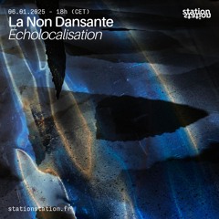 La Non-Dansante #41 - Écholocalisation