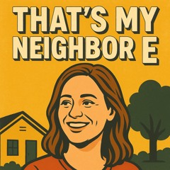 That's My Neighbor E! (1).mp3