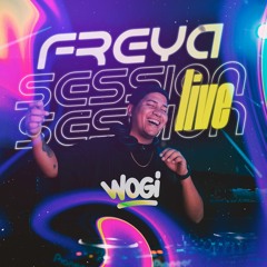 DJ WOGI | FREYA Live Session