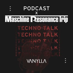 Techno Talk X Maschine Resonance Trip-2