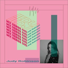 DUDJ Mix Series 010: Judy Robinson