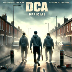 DCA OFFICIAL - Lisduggan To The Bone