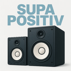 (Jarvo Mix) Supa Positiv - Supa Smoov (Bumpa's Xtra Smoov Mix) x Positive - Jamback (Extended Mix)