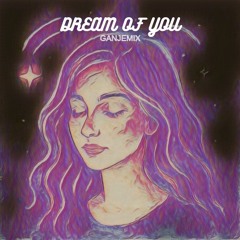 DREAM OF YOU