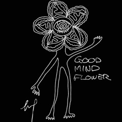 Good Mind Flower - feat. super rikutoman. KANAFU. jammy