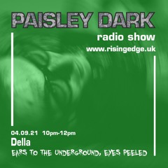 Della - Paisley Dark Radio Show 04.09.21