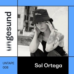 UNTAPE008 – Sol Ortega