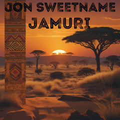 Jon Sweetname - Jamuri feat. Sofiya Nzau [BANDCAMP EXCLUSIVE]