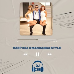 BZRP Music Sessions #56 X Mandanga Style (Bizarrap, Rauw Alejandro X Amador Rivas)(DJ CES MASHUP)
