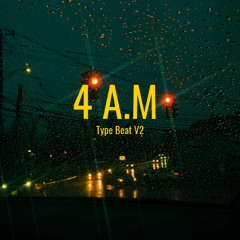 4 A.M Type Beat ┃V2