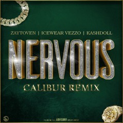 Nervous feat. Icewear Vezzo, Kash Doll(Calibur Remix)