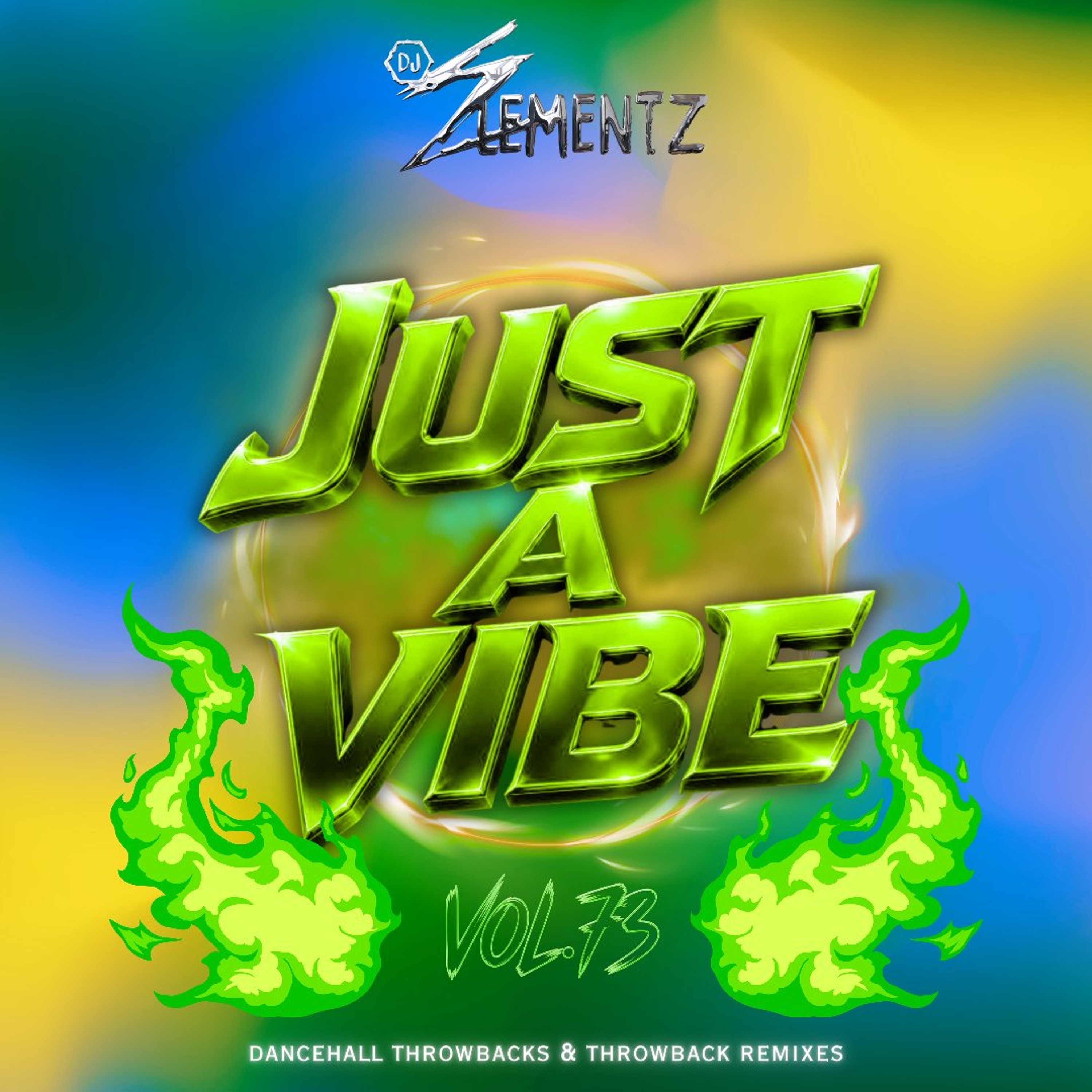 JUST A VIBE ( VOL. 73 )  | DANCEHALL THROWBACKS | THROWBACK POP REMIXES  | BASHMENT THROWBACK CLASSICS