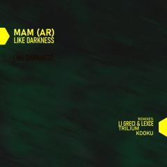 MAM [AR] - Like Darkness Ep