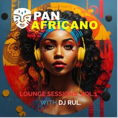 PanAfricano - Lounge Volume 1 by DJ Rul
