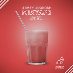 EARLY SUMMER MIXTAPE 2021 | MIXED BY MITCH DB