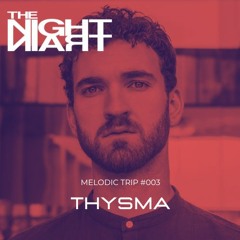 Thysma | Melodic Trip #003