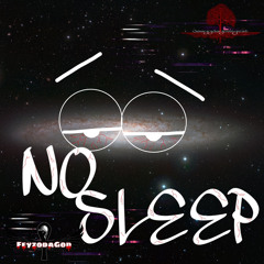 No Sleep - FeyzodaGod x Jaayydayoungest